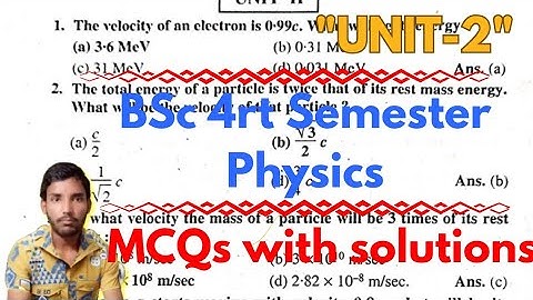 bsc 4rth semester physics unit 2 mcqs|relativistic kinematics mcqs with explanation |