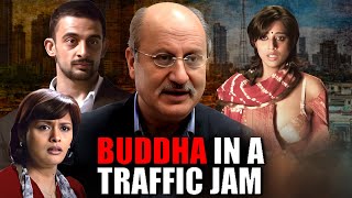 Suspense Thriller | Buddha In Traffic Jam Full Movie (HD) | Arunoday Singh, Mahie Gill, Anupam Kher
