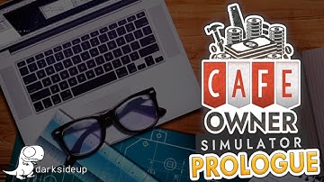 I opened a Business! | Cafe Owner Simulator: Prologue | First Look