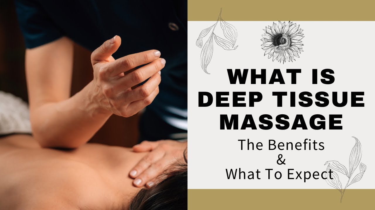 Deep Tissue Massage: Benefits and What to Expect