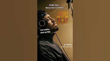 Barça Mon Continent By Dadju 