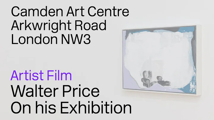Walter Price on his exhibition at Camden Art Centr...