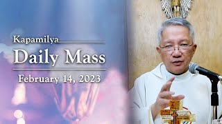 February 14, 2023 | Memorial of St. Cyril and St. Methodius | Kapamilya Daily Mass