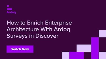 How to Enrich Enterprise Architecture With Ardoq Surveys in Discover