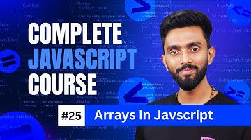Arrays in JavaScript | Day 25 | Complete JavaScript Course 2025