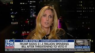 Judge Jeanine Pirro - Trump Signs $1.3T Spending Bill After Threatening to Veto It - Ann Coulter