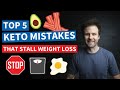 Top 5 Keto Mistakes That STALL Weight Loss