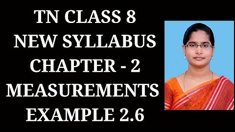 8th Maths Ch-2 Measurements | Example 2.6 | Samacheer One plus One channel