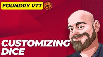 FoundryVTT - Customising your Dice with 