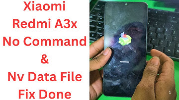 Xiaomi Redmi A3x "No Command" & NV Data Corrupted Fix |  redmi a3x nv data is corrupted fix solution