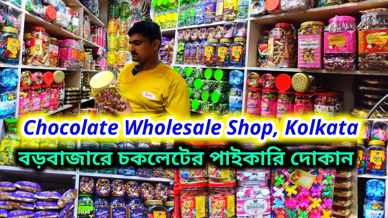 Chocolate Wholesale Market in Kolkata / Chocolate Market in Kolkata