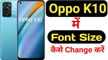 How to change font size in Oppo K10 || Oppo K10 me font size kaise change kare ||
