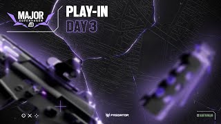 BLAST R6 MAJOR COPENHAGEN | Play-ins | Day 3