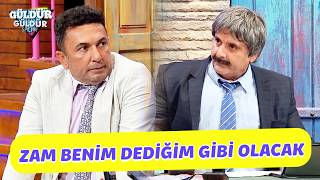 Zam Benim Dediğim Gibi Olacak - Güldür Güldür Show