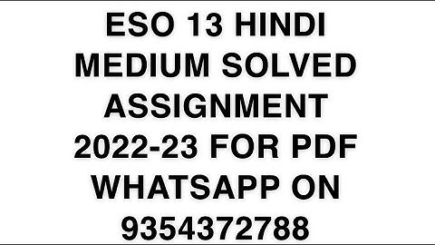 ESO 13 HINDI MEDIUM SOLVED ASSIGNMENT 2022-23 FOR PDF WHATSAPP ON 9354372788