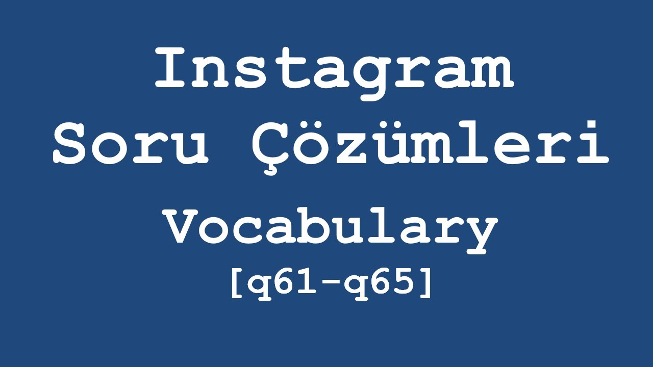 YDS/YÖKDİL Kelime Soru Çözümleri - 13 (q61-q65)