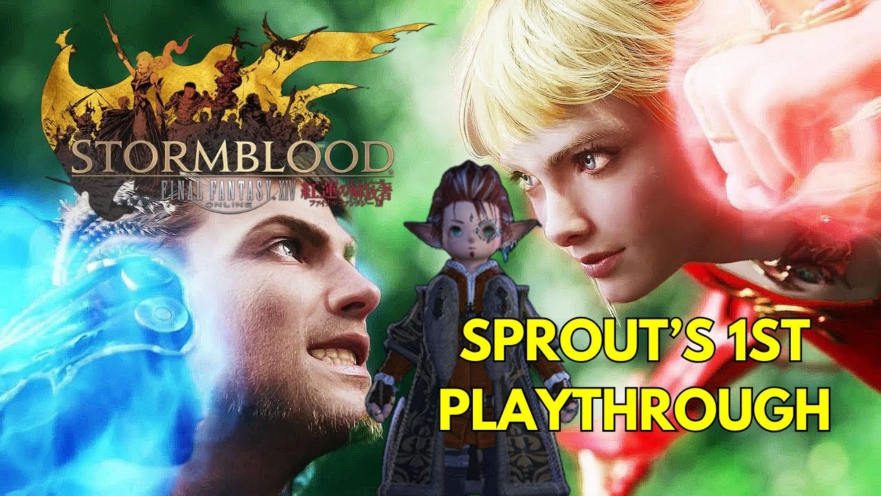 Sprout Tackles Stormblood | Final Fantasy XIV | FFXIV