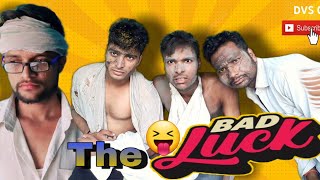 The Bad Luck ||Kharab Kismat ||dvs0210 ||Video🤣😝👌🏻