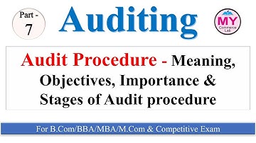 Audit Procedure in Marathi  | लेखापरीक्षण प्रक्रिया अर्थ, उद्दिष्टे, महत्त्व, टप्पे #audit Part - 7