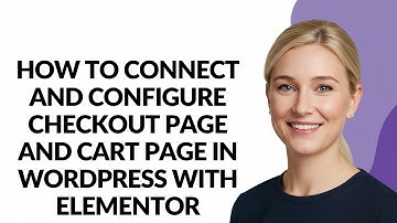 How to Connect and Configure Checkout Page and Cart Page In Wordpress - Julia