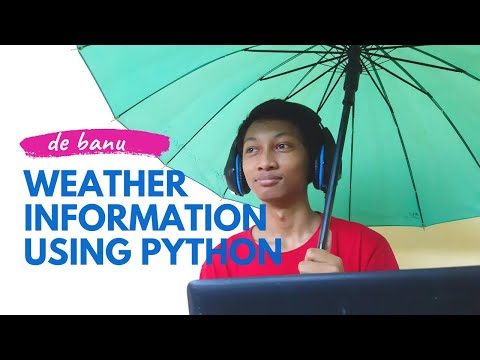 WEATHER INFORMATION USING PYTHON | de banu