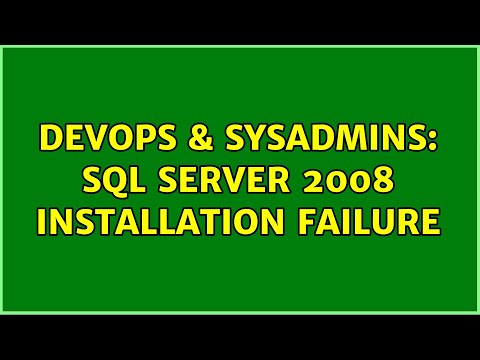 DevOps & SysAdmins: sql server 2008 installation failure (4 Solutions!!)