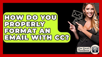 How Do You Properly Format An Email With CC? - TheEmailToolbox.com