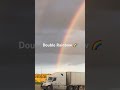 Double Rainbow 🌈