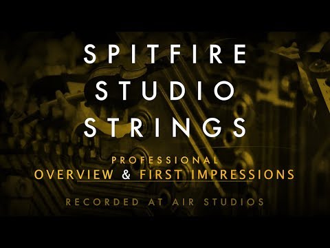 Spitfire Studio Strings Professional - Overview & First Impressions