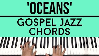 Oceans | Gospel Jazz Chords | Piano Tutorial