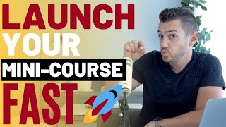 How To Launch A MiniCourse Right Now