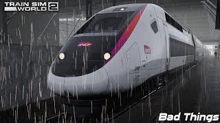 Bad Things - LGV Méditerranée - TGV Duplex Series 200 - Train Sim World 2