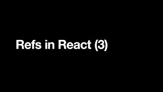 Refs in React (3)