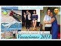 Vacaciones 2018-Conocí a la mamá de Karen.Clase de maquillaje,día de playa 🏖.