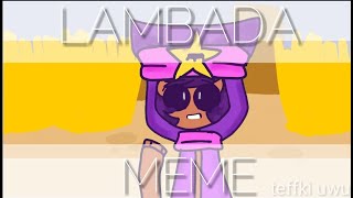 Lambada |meme| (Brawl stars,Sandy)