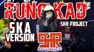 Miniatura de vídeo de "SHR PROJECT - RUNGKAD (COVER SKA VERSION) - LIVE STUDIO SESSION"