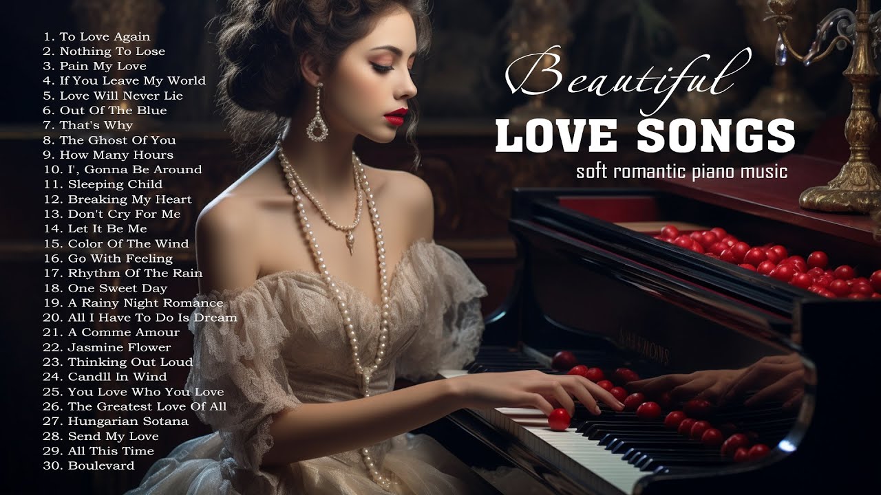 200 Most Romantic Classical Piano Music Of Popular Songs Ever