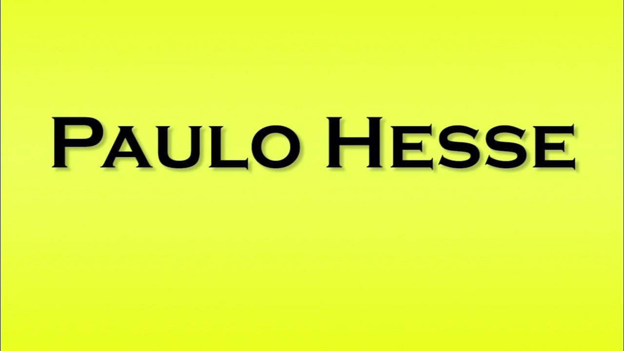Pronunciation of Paulo Hesse YouTube