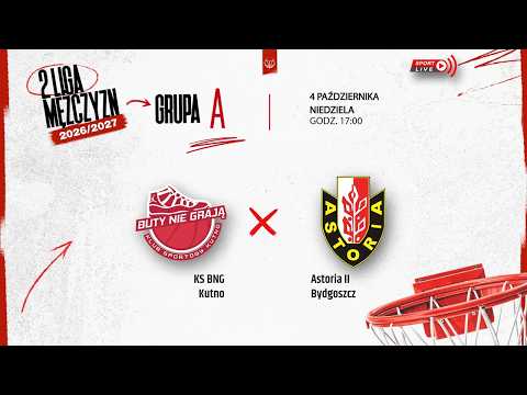KS BNG Kutno - Astoria II Bydgoszcz (2 LM)