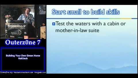 Outerz0ne 2011: HalfJack -Building your Own Green Home