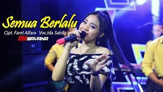 Ida Sabila - Semua Berlalu - Om SAVANA Blitar