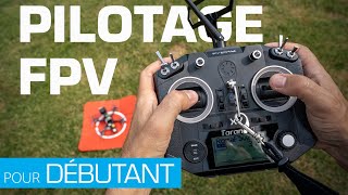 PILOTAGE FPV : Quelques conseils pour bien débuter.