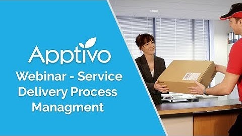 Apptivo Webinar - Service Delivery Process Management