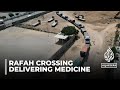 Rafah crossing into Gaza: Red crescent delivering medicine and food