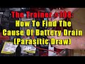 The Trainer #108:  How To Isolate The Cause Of A Key-off Battery Drain