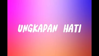 Ungkapan Hati | Seanggun Warna Senja Menyapa (Lyrics)