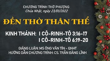 CHÚA NHẬT 23.01.2022 | ĐỀN THỜ THAN THỂ