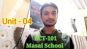 UNIT - 04 || RCT - 101 || Overall experience of RCT-101 course of Masai School #masaischool #vlog