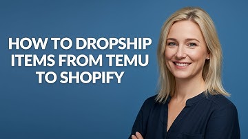 HOW TO DROPSHIP ITEMS FROM TEMU TO SHOPIFY - Julia