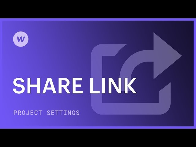 Create and use a read-only share link — Webflow tutorial class=